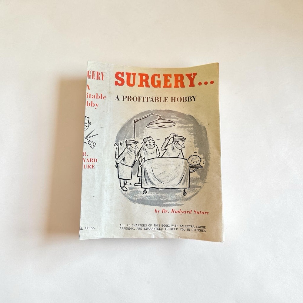 Surgery A Profitiable Hobby Dr. Rudyard Suture Vintage Joke Parody Dust Jacket